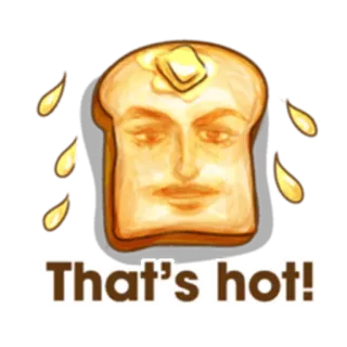 🍞 That's hot! Toast, Meme, Divertente, Cibo, Caldo, Burro whatsapp sticker