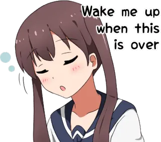 😪 Wake me up when this is over anime, girl, sleeping, exhausted, tired, meme telegram sticker