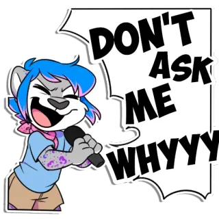 🎤 DON'T ASK ME WHYYY Cartoon, Sticker, Meme, Grappig, Uitdrukking, Strip whatsapp sticker