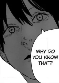 🤍 WHY DO YOU KNOW THAT? Manga, Anime, Domanda, Espressione, Personaggio, Arte whatsapp sticker