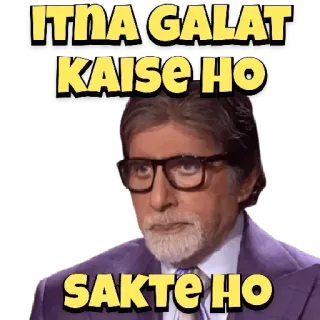 🧐 Amitabh Bachchan ITNA GALAT
KAISE HO
SAKTE HO attore, bollywood, indiano, serio, interrogativo telegram sticker