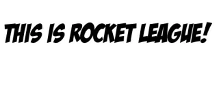 🤘 Rocket League THIS IS ROCKET LEAGUE! jeu vidéo, sport, voitures, fusée, ligue telegram sticker
