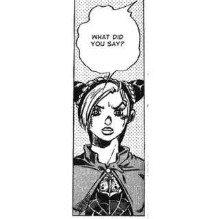 🙁 Jolyne Cujoh JoJo's Bizarre Adventure WHAT DID YOU SAY? Jojo's Bizarre Adventure, Jolyne Cujoh, Manga, Anime, Dialogue, BD telegram sticker