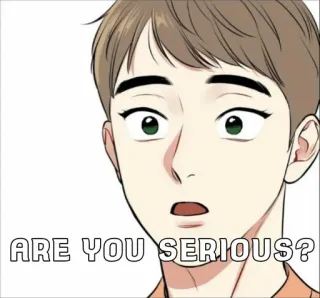💦 ARE YOU SERIOUS? sorprendido, hombre, ¿en serio?, reacción whatsapp sticker