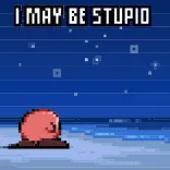 🍅 Kirby I MAY BE STUPID whatsapp sticker