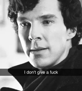 😐 Sherlock Holmes Sherlock I don't give a fuck 本尼迪克特·康伯巴奇, 神探夏洛克, 夏洛克·福尔摩斯, 电影, 电视剧, 语录, 脏话 whatsapp sticker