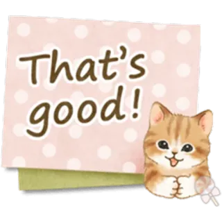 🐱 That's good! gato, pegatina, lindo, positivo, bueno, kawaii whatsapp sticker