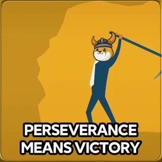 😚 PERSEVERANCE MEANS VICTORY Doge, 인내, 승리, 결의, 동기부여 telegram sticker