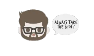 📸 ALWAYS TAKE THE SHOT! Сделай это!, Очки, Человек, Борода, Мультфильм, Цитата telegram sticker