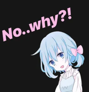 😅 No..why?! Anime, Chica, Pregunta, Por qué, Triste, Lindo telegram sticker
