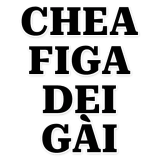 😡 CHEA
FIGA
DEI
GAI offensive, italian, insult telegram sticker