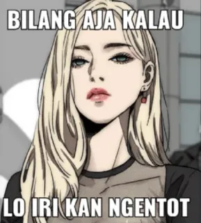 🗿 BILANG AJA KALAU
LO IRI KAN NGENTOT telegram sticker