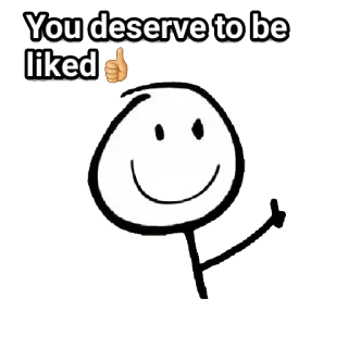 👍 You deserve to be liked 막대기 인간, 가운데 손가락, 모욕적인 제스처, 엄지 척, 긍정적인 메시지, 유머 telegram sticker
