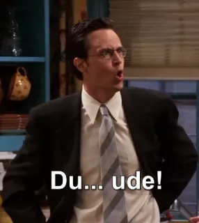 😮 Du... ude! Chandler Bing, Friends, Meme, Comedy, Fernsehen, Sitcom telegram sticker