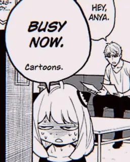 🥜 Anya HEY, ANYA. BUSY NOW. Cartoons. Anime, Cartoon, Manga, Kind, Figuren telegram sticker