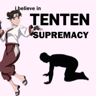 🙇 Tenten Naruto I believe in TENTEN SUPREMACY Тентен, Аниме, Наруто, Превосходство, Мем telegram sticker