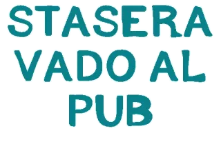 🍺 STASERA VADO AL PUB pub, italiano, vida noturna whatsapp sticker