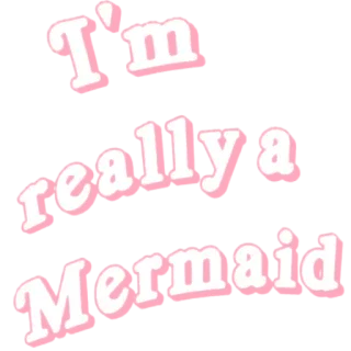 🌸 I'm really a Mermaid mermaid, fantasy, sea, ocean, cute, pink telegram sticker