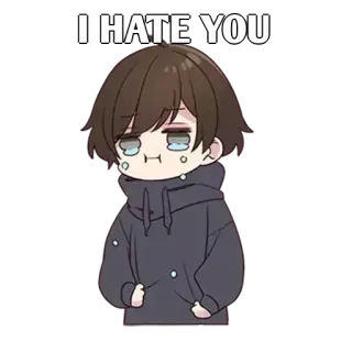 ✨ I HATE YOU Anime, Ragazzo, Odio, Triste, Cartone animato, Arrabbiato whatsapp sticker