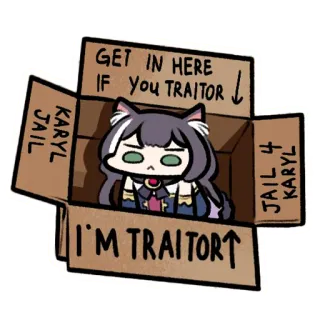 📦 Karyl GET IN HERE IF You TRAITOR 
I'M TRAITOR
JAIL KARYL
JAIL 4 KARYL Anime, Katzenmädchen, Kiste, Verräter whatsapp sticker