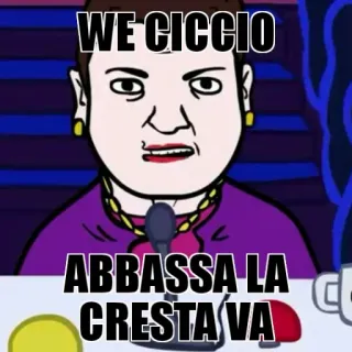 😑 WE CICCIO
ABBASSA LA CRESTA VA telegram sticker