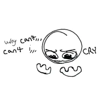 🤯 why can't,,, can't,,, CRY 울음, 슬픈, 감정적인, 표정, 스케치, 낙서, 만화 telegram sticker