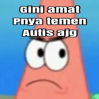 ➖ Patrick Star Spongebob Squarepants Gini amat
Pnya temen
Autis ajg patrick, bob l'éponge, dessin animé, mème telegram sticker