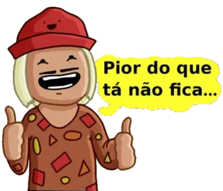 👍 Pior do que tá não fica... Dibujos animados, Personaje, Expresión, Optimismo, Humor whatsapp sticker