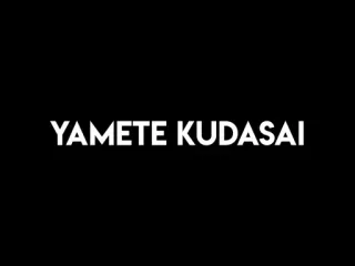 👐 YAMETE KUDASAI Japonés, Texto, Yamete Kudasai telegram sticker