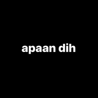 🐺 apaan dih indonesian, text, expression, question, idiom telegram sticker