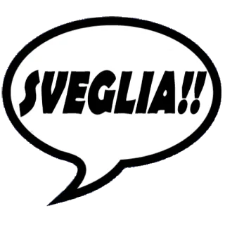 ⏰ SVEGLIA!! sveglia, italiano, call to action, fumetto telegram sticker