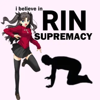 🙇 Rin Tohsaka Fate/stay night i believe in RIN SUPREMACY Аниме, Фанатское творчество, Вайфу, Рин Тосака, Fate Stay Night telegram sticker