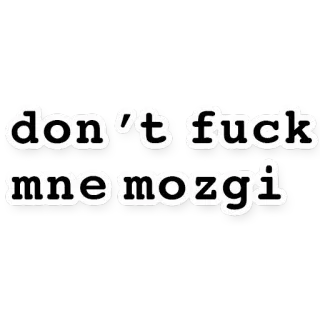 😤 don't fuck me mozgi beleidigend, text, slang telegram sticker