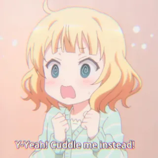 🧸 Y-Yeah! Cuddle me instead! anime, cuddle, cute, expression, cartoon whatsapp sticker