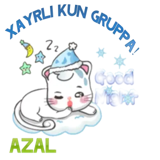 🌞 XAYRLI KUN GRUPPAZ
Good Night
AZAL Katze, Gute Nacht, Schlafend, Süß, Cartoon, Sterne, Mond telegram sticker