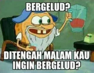 😠 Spongebob BERGELUD?
DITENGAH MALAM KAU INGIN BERGELUD? spongebob, meme, dessin animé, drôle telegram sticker