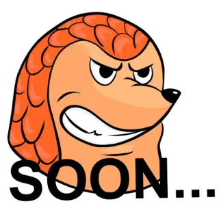😠 SOON... animal, erizo, enojado, pronto, meme, dibujo animado whatsapp sticker