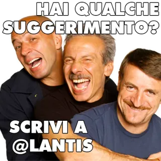 ✉️ HAI QUALCHE SUGGERIMENTO? SCRIVI A @LANTIS italien, suggestion, écrire, question, hommes, groupe comique, I Tre, Aldo Giovanni Giacomo whatsapp sticker