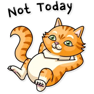 ☺️ Not Today gato, preguiçoso, engraçado, meme, hoje não, desenho animado telegram sticker