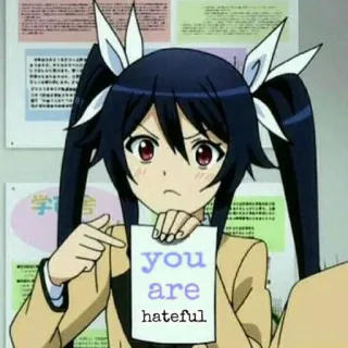 🕸 you are hateful Anime, Nienawiść, Nienawistny, Obraza, Zły, Dziewczyna telegram sticker