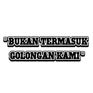 🤝 "BUKAN TERMASUK GOLONGAN KAMI" telegram sticker