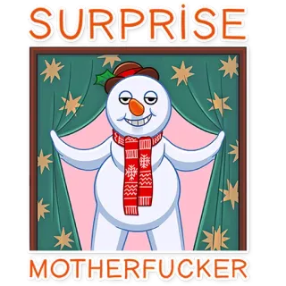 🎁 SURPRISE
MOTHERFUCKER muñeco de nieve, sorpresa, ofensivo, invierno, navidad, saludo whatsapp sticker