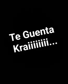 😂 Te Guenta
Kraiiiiiiii... whatsapp sticker