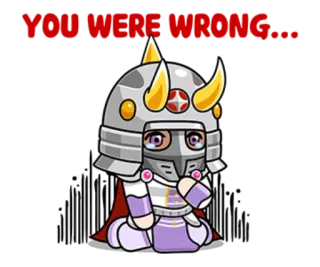 😕 YOU WERE WRONG... Desenho animado, Texto, Capacete, Guerreiro, Armadura telegram sticker