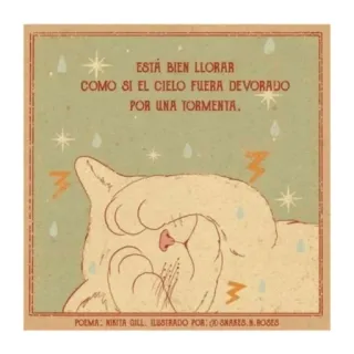 ✨ ESTA BIEN LLORAR
COMO SI EL CIELO FUERA DEVORADO
POR UNA TORMENTA.
POEMA: NIKITA GILL ILUSTRADO POR: (0ИЛЕ. ВОGES cat, sad, crying, storm, illustration, poem telegram sticker