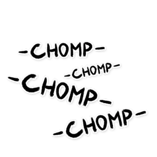 🥩 CHOMP CHOMP CHOMP onomatopoeia, chomp, bite, cartoon, sound effect telegram sticker