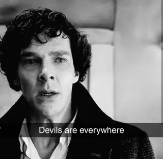 😭 Sherlock Holmes Sherlock Devils are everywhere 夏洛克, 恶魔, 到处, 本尼迪克特·康伯巴奇, 侦探, 电视剧, 犯罪, 引言 whatsapp sticker