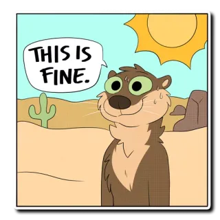 🙂 THIS IS FINE. otter, desert, sun, cartoon, meme, funny telegram sticker