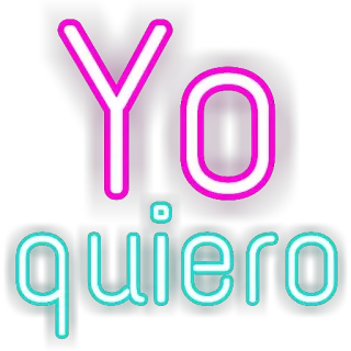 🙋‍♀️ YO quiero neon, spanish, text, yo quiero, expression whatsapp sticker