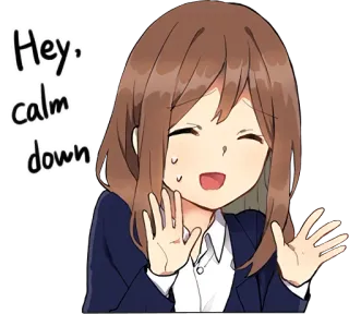 😅 Hey, calm down Anime, Spokojny, Dziewczyna, Uroczy, Przyjazny, Naklejka telegram sticker